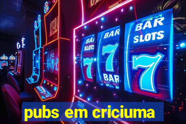 pubs em criciuma